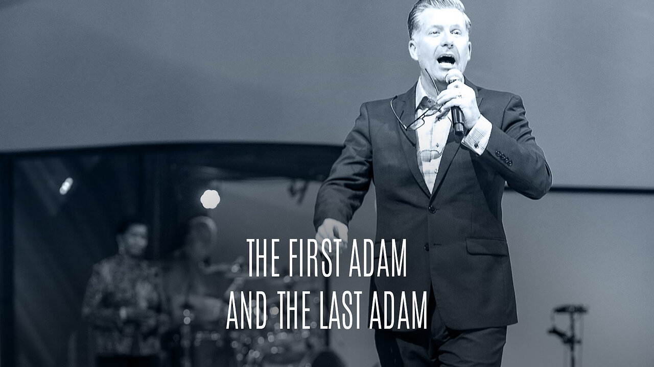 The First Adam and the Last Adam