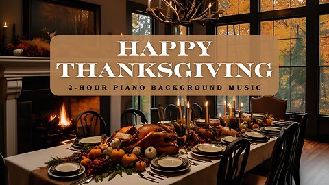 Happy Thanksgiving | Soft Piano Background Music