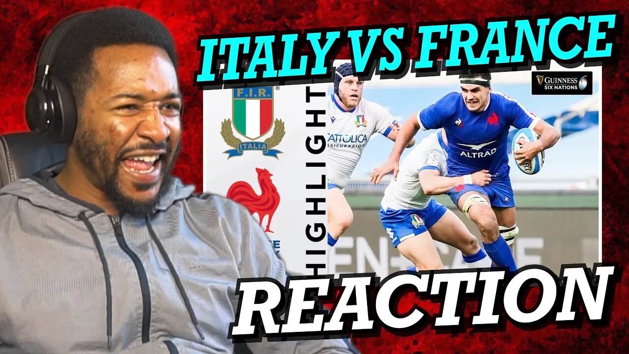 ITALY V FRANCE | 2023 GUINNESS SIX NATIONS HIGHLIGHTS | REACTION!