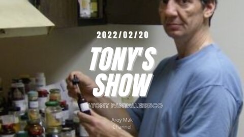 Tony Pantalleresco 2022/02/20 Tony's Show