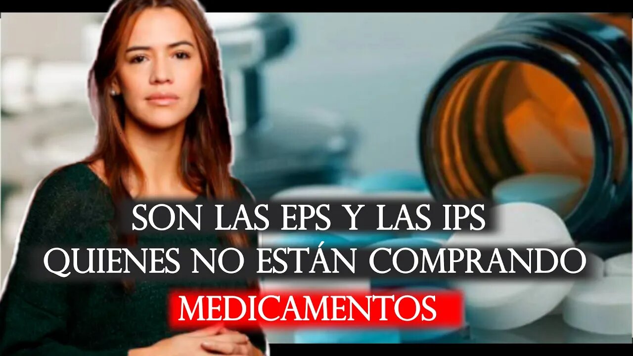 š„Todo indica que son las EPS y las IPS quienes no estĆ”n comprando Medicamentos Repr. Mafe Carrascalš