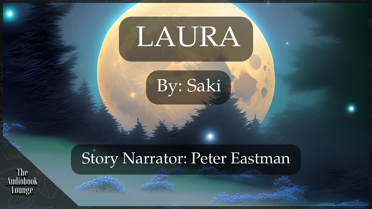 Laura By Saki, Lighthearted Humorous & Fictional Story