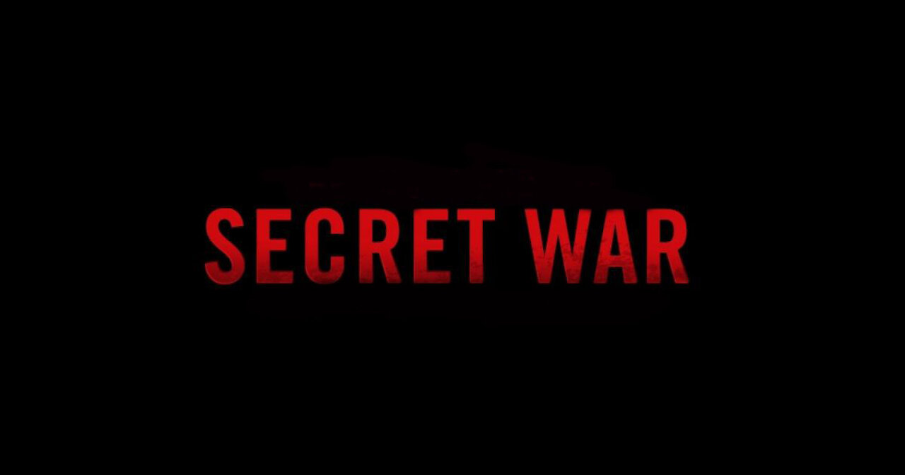 The Secret War!!!!