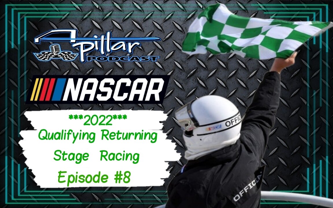 A-Pillar Podcast Episode #8 - Qualifying Returns, Stage Racing, Point System Likes/Dislikes