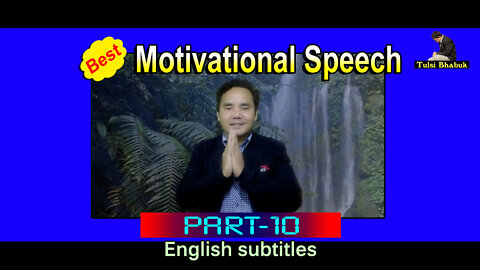 Best Motivational Speech / Part-10 / New Motivational Video / TB Pakhrin / English subtitles