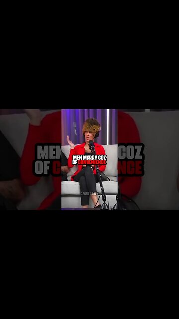 Men Marry Because Of Convenience.