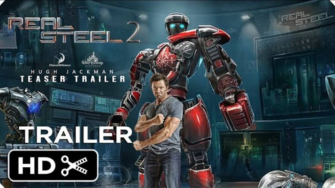 Real Steel 2 2021 (4k 60 FPS) teaser trailer