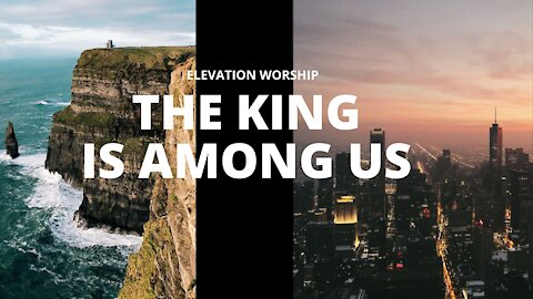 THE KING IS AMONG US (Cover) - Elevation Worship