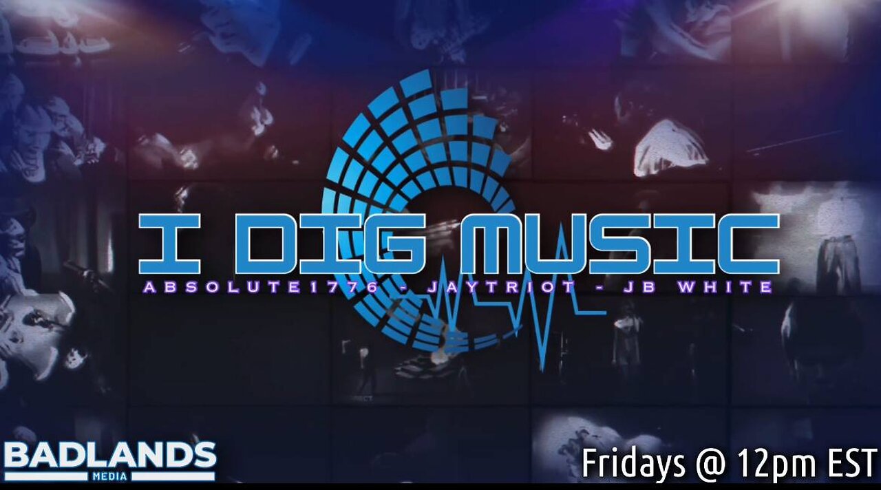 I Dig Music Ep. 9 -12:00 PM ET-