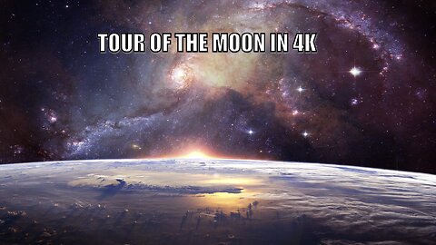 Tour of the Moon in 4K