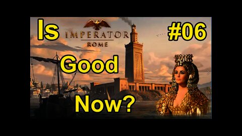 Is Imperator: Rome Good Now? 06 - Egypt