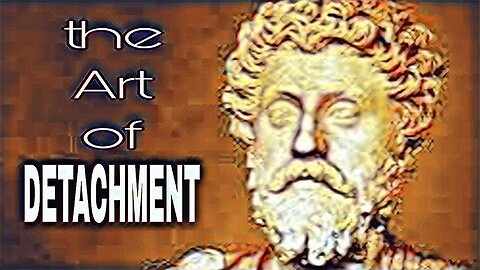The Art of Detachment Using Stoic Wisdom