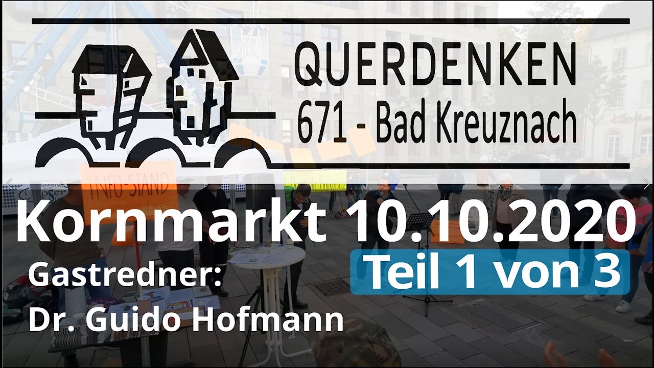 Rede Dr. Guido Hofmann 10.10.2020 Querdenken 671 (Teil 1 von 3)