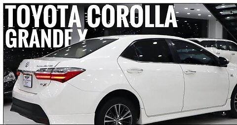 The legendary Toyota Corolla Grande