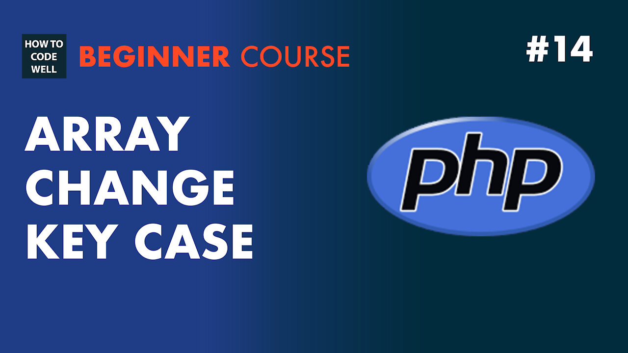 14: How to change the case of a PHP key - PHP Array Course