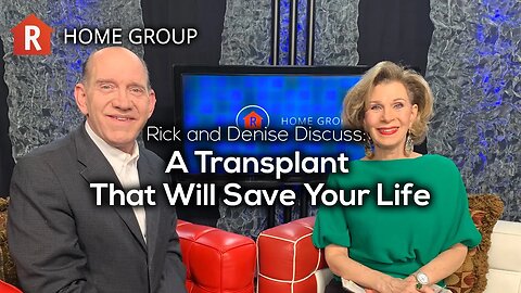 A Transplant That Will Save Your Life — Home Group