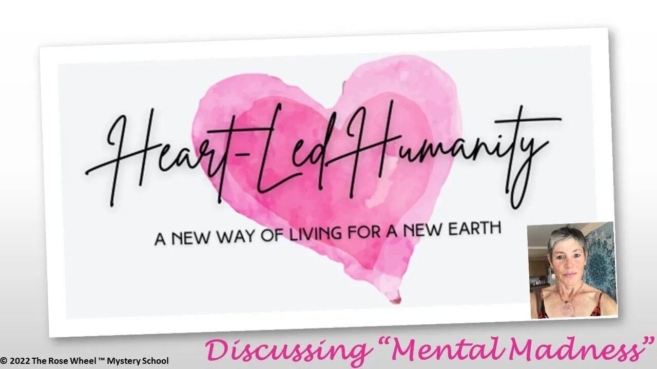 Heart-Led Humanity: Discussing "Mental Madness"