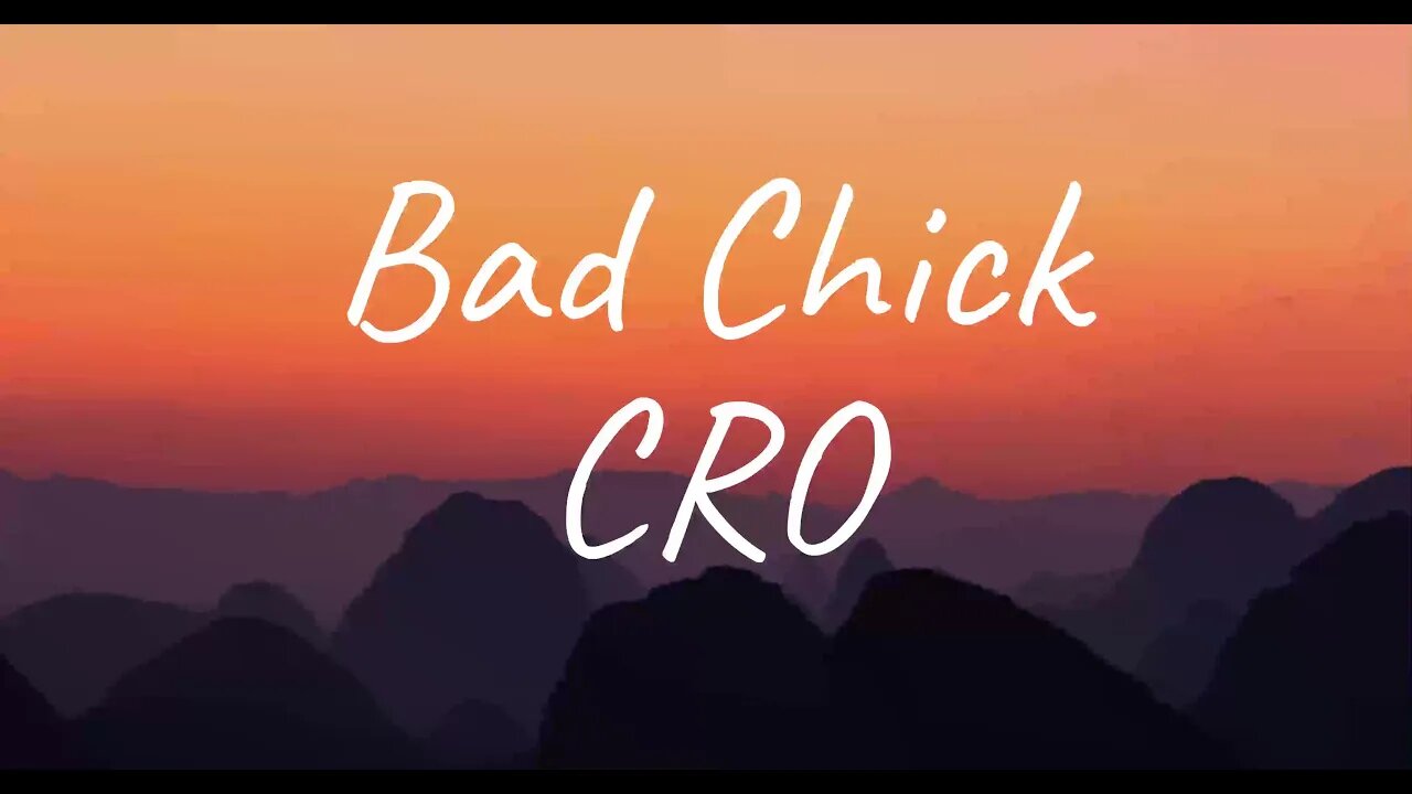 CRO - Bad Chick (Lyrics)