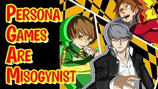 Persona Games Are Misogynist Now - Ban Japanese Games #persona #gaming