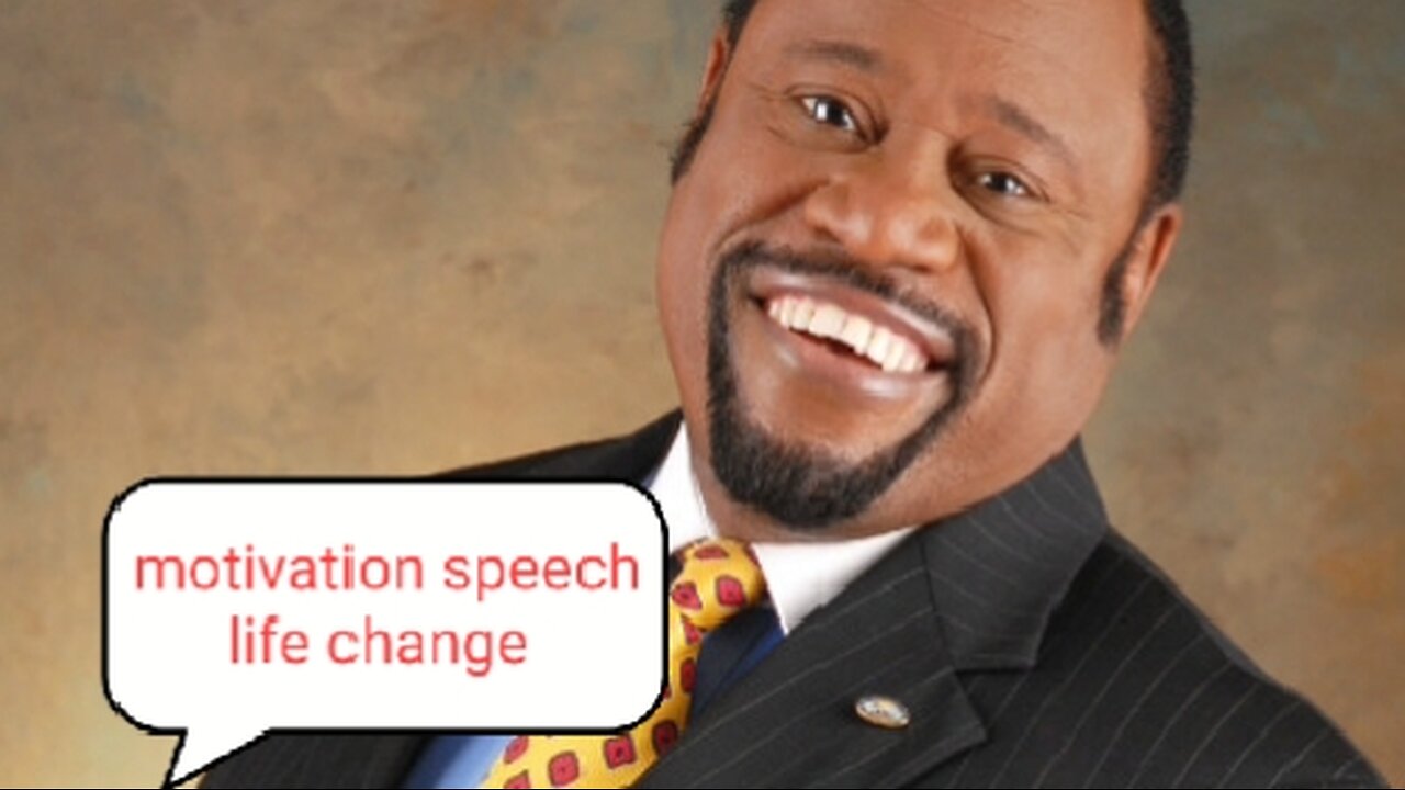 life change your motivation speech Dr Myles Munroe