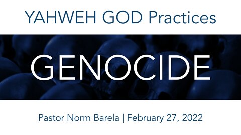 Yahweh God Practices Genocide