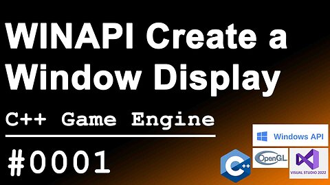 C++ Game Engine｜0001｜WINAPI Create Window Display part1