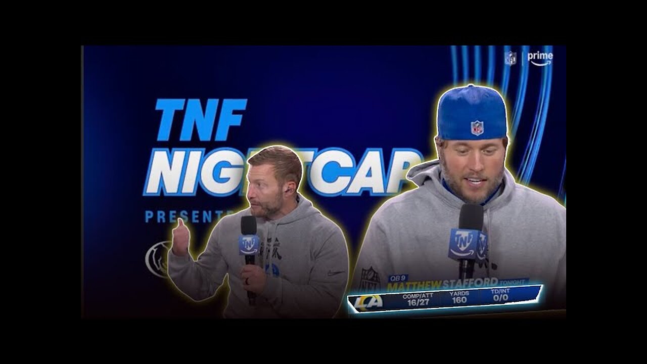 Head man Sean McVay & QB Matt Stafford Join the Show to Break Down Their Tough Win | 'TNF Nightcap'