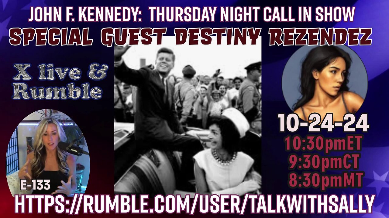 John F. Kennedy: Thursday night call in show! 10-24-24 (10:30pmET 9:30pmCT 8:30pmMT)