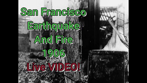 The San Francisco Earthquake and Fire (1906) | Actual Video