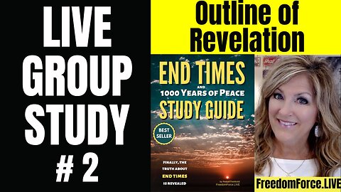 Livestream End Times Study Group #2 - Saturday 10AM CST 10-26-24