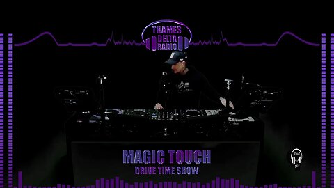 MAGIC TOUCH - JUNGLE DRIVE TIME SHOW - Thames Delta Radio