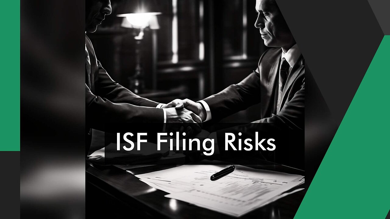 Impact of False ISF Data on Customs Compliance