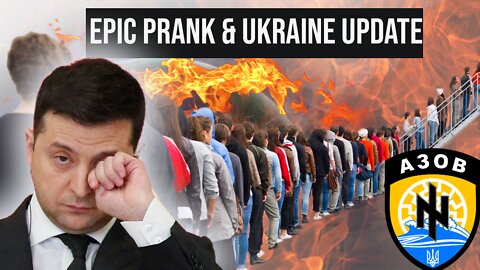 An Epic Prank & Ukraine Update