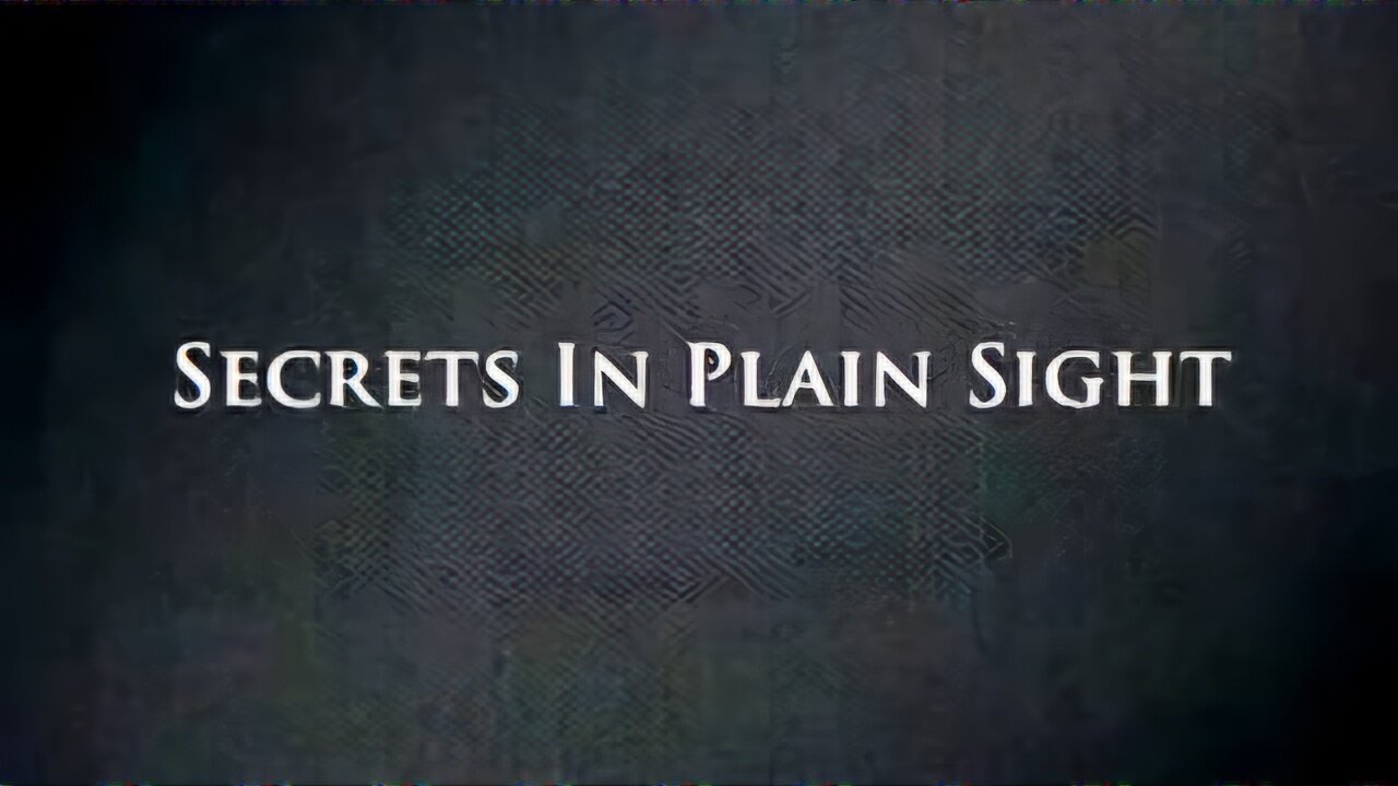 Secrets in Plain Sight Documentary