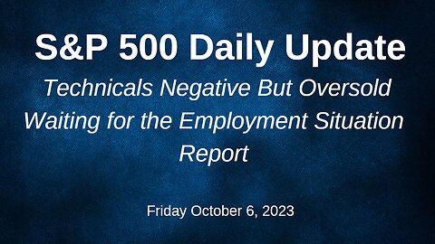 S&P 500 Daily Market Update for Friday October 6, 2023