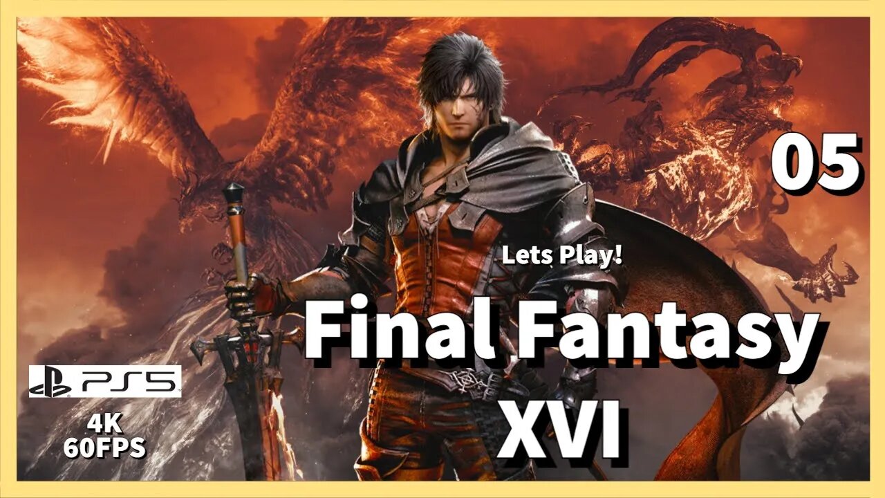 Lets Play Final Fantasy XVI (PS5. Long Play) - Episode 05 #ffxvi