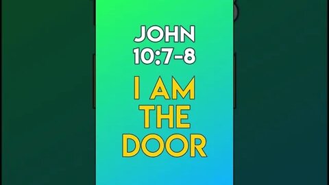 I AM The Door - John 10:7-8