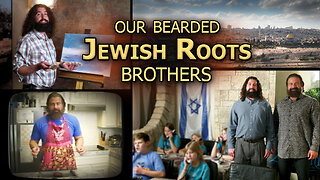 Our Bearded Jewish Roots Brothers