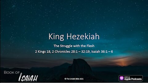 Isaiah 36:1 - 6 King Hezekiah