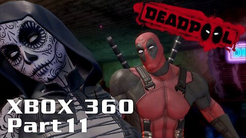 Deadpool (2013) XBOX 360 Gameplay Part 11