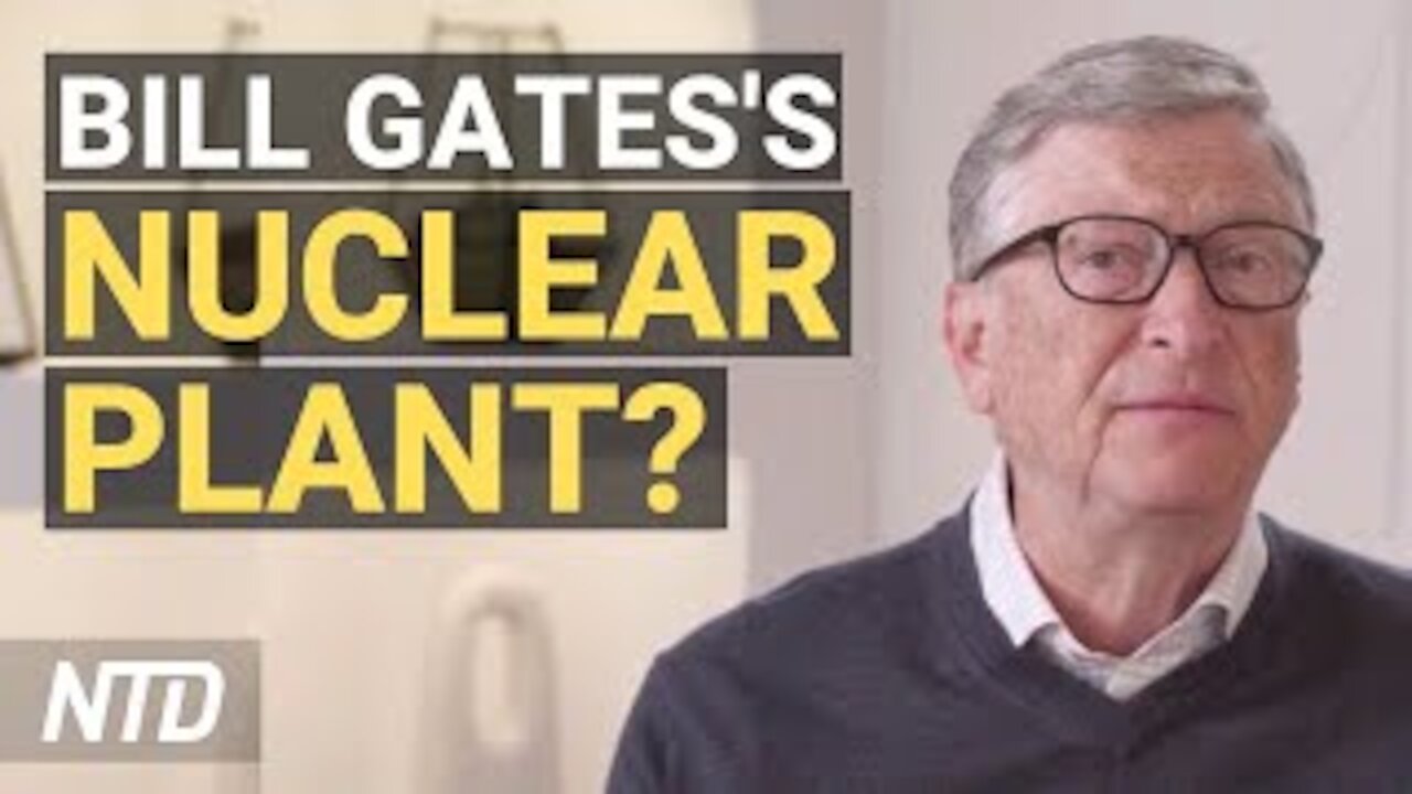 Bill Gates, Warren Buffett to Launch Nuclear Power Plant; Texas County Reacts to Border Crisis