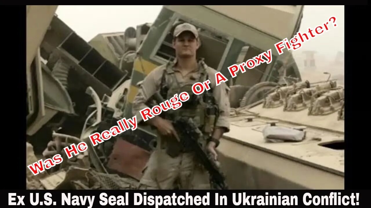 Ex U.S. Navy Seal Dispatched In Ukrainian Conflict!