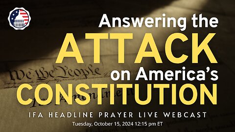 Answering the Attack on America's Constitution
