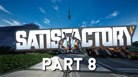 Satisfactory part 8 - Space Elevator Phase 2 (with SordBrute275)
