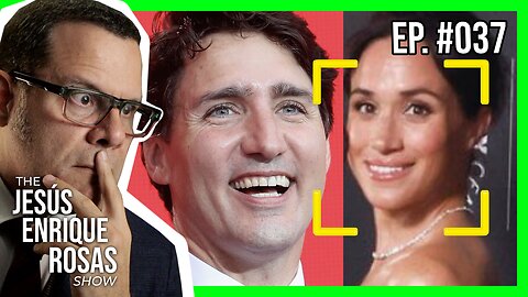 Ep. 37: Trudeau DISARMS Canadians, Meghan DITCHES Harry and MOAR!