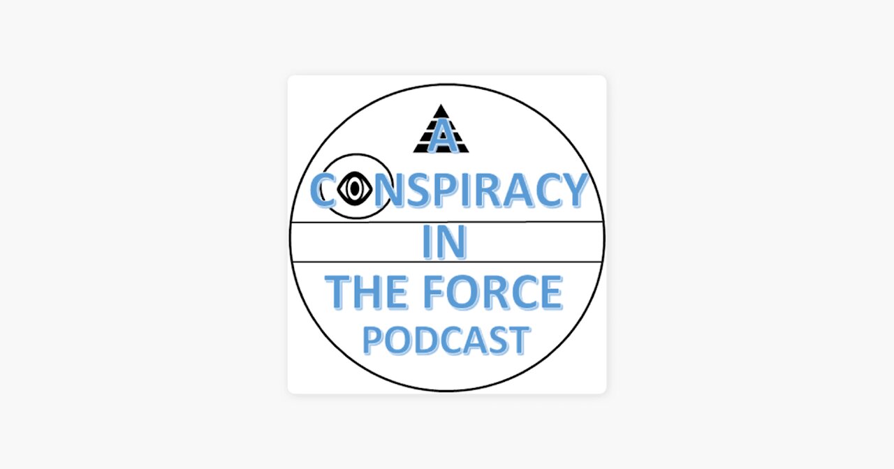 Conspiracy in the Force w/ Konspiracy Kyle