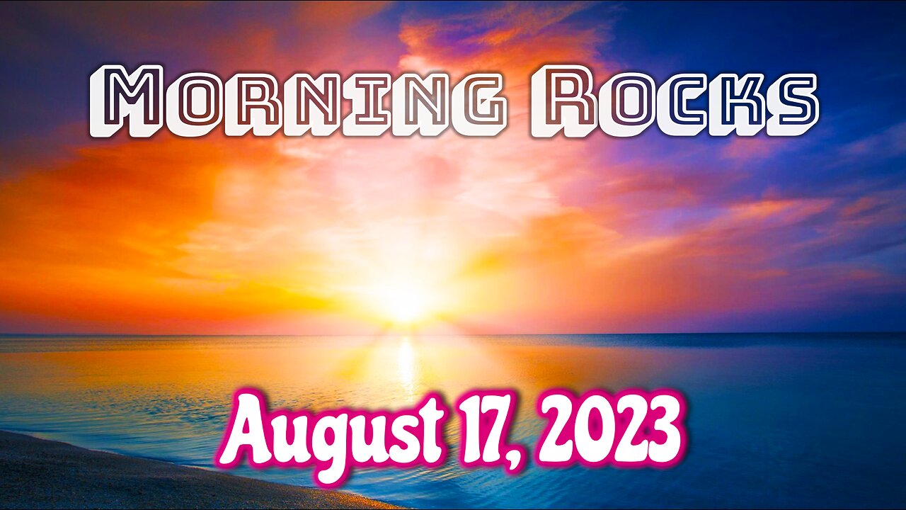 🌅 Morning Rocks - 8.17.23 🐟
