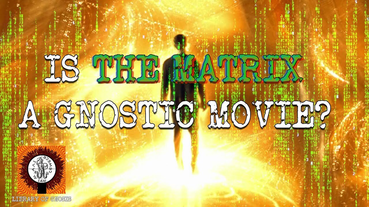 Is the Matrix a Gnostic movie?