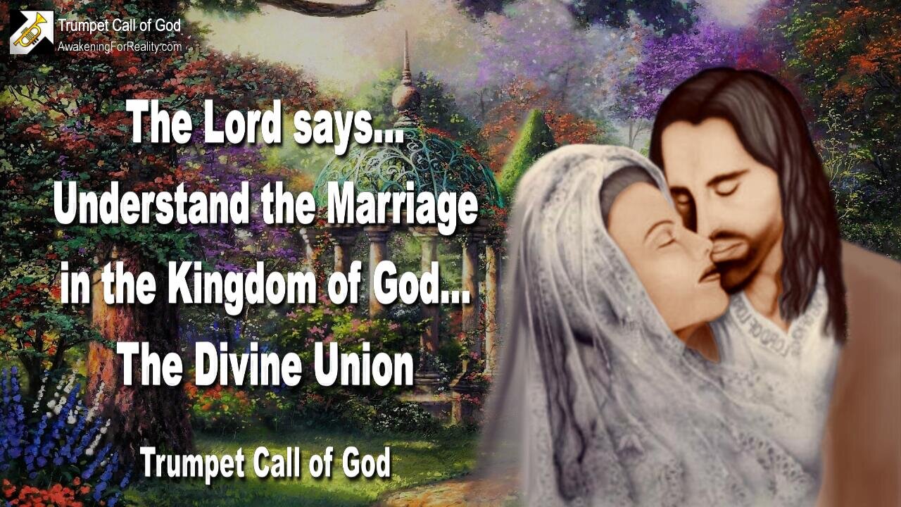 Jan 26, 2011 🎺 The Lord says... Understand the Marriage in the Kingdom of God, the Divine Union