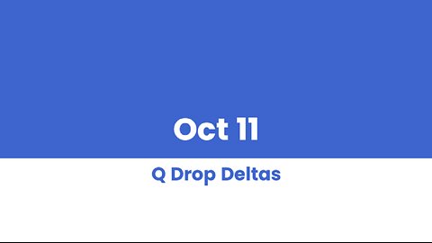 Q DROP DELTAS OCT 11